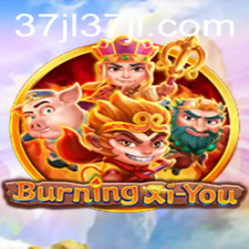 BurningXiYou: A Journey into the Magical Realm with 37jl